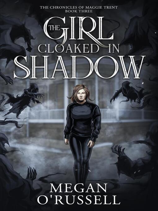 Title details for The Girl Cloaked in Shadow by Megan O'Russell - Available